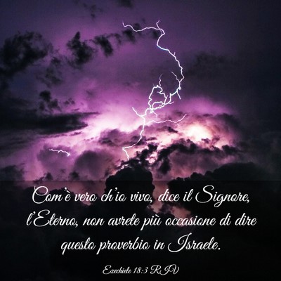 Picture 03 - Ezechiele 18:3 RIV - Com’è vero ch’io vivo, dice il Signore, - Bible Verse Picture