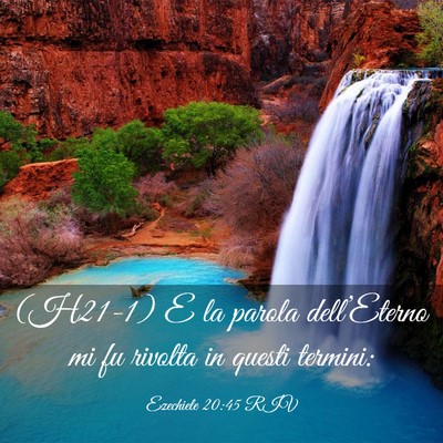 Picture 03 - Ezechiele 20:45 RIV - (H21-1) E la parola dell’Eterno mi fu rivolta - Bible Verse Picture