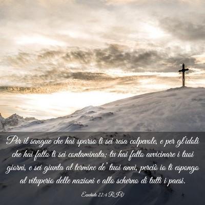 Picture 03 - Ezechiele 22:4 RIV - Per il sangue che hai sparso ti sei resa - Bible Verse Picture