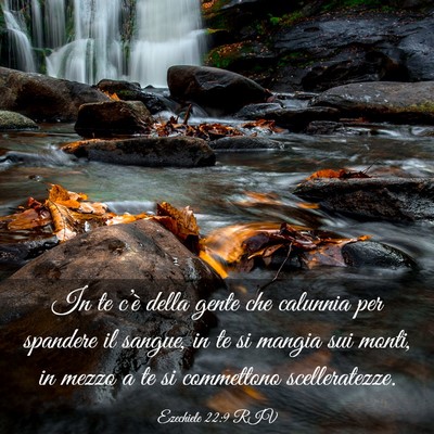 Picture 03 - Ezechiele 22:9 RIV - In te c’è della gente che calunnia per - Bible Verse Picture