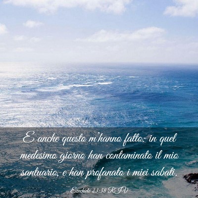 Picture 03 - Ezechiele 23:38 RIV - E anche questo m’hanno fatto: in quel medesimo - Bible Verse Picture