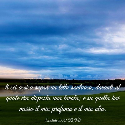Picture 03 - Ezechiele 23:41 RIV - ti sei assisa sopra un letto sontuoso, davanti al - Bible Verse Picture