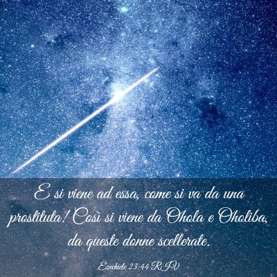 Picture 03 - Ezechiele 23:44 RIV - E si viene ad essa, come si va da una prostituta! - Bible Verse Picture