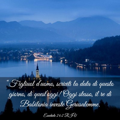 Picture 03 - Ezechiele 24:2 RIV - “Figliuol d’uomo, scriviti la data di questo - Bible Verse Picture