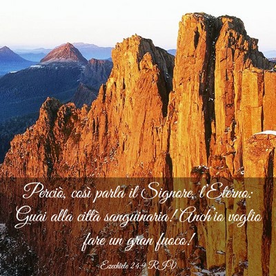 Picture 03 - Ezechiele 24:9 RIV - Perciò, così parla il Signore, l’Eterno: Guai - Bible Verse Picture