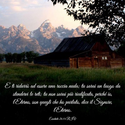 Picture 03 - Ezechiele 26:14 RIV - E ti ridurrò ad essere una roccia nuda; tu sarai - Bible Verse Picture