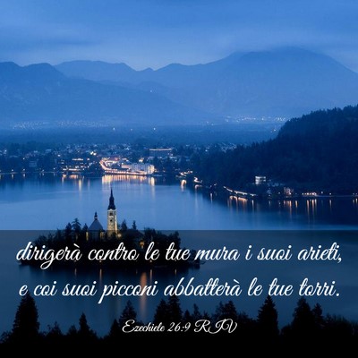 Picture 03 - Ezechiele 26:9 RIV - dirigerà contro le tue mura i suoi arieti, e coi - Bible Verse Picture