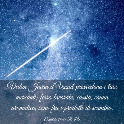 Picture 03 - Ezechiele 27:19 RIV - Vedan Javan d’Uzzal provvedono i tuoi mercanti; - Bible Verse Picture