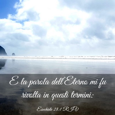 Picture 03 - Ezechiele 28:1 RIV - E la parola dell’Eterno mi fu rivolta in questi - Bible Verse Picture