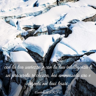 Picture 03 - Ezechiele 28:4 RIV - con la tua saviezza e con la tua intelligenza ti - Bible Verse Picture