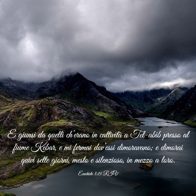 Picture 03 - Ezechiele 3:15 RIV - E giunsi da quelli ch’erano in cattività a - Bible Verse Picture