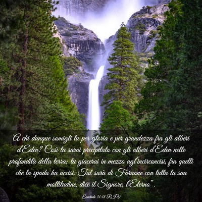 Picture 03 - Ezechiele 31:18 RIV - A chi dunque somigli tu per gloria e per - Bible Verse Picture