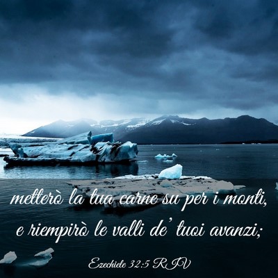 Picture 03 - Ezechiele 32:5 RIV - metterò la tua carne su per i monti, e riempirò - Bible Verse Picture