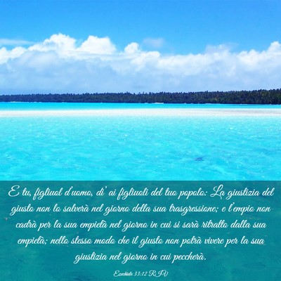 Picture 03 - Ezechiele 33:12 RIV - E tu, figliuol d’uomo, di’ ai figliuoli del - Bible Verse Picture