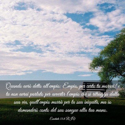 Picture 03 - Ezechiele 33:8 RIV - Quando avrò detto all’empio: Empio, per certo - Bible Verse Picture