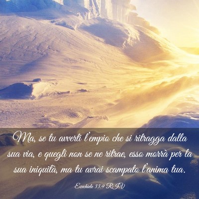 Picture 03 - Ezechiele 33:9 RIV - Ma, se tu avverti l’empio che si ritragga dalla - Bible Verse Picture