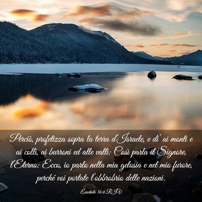 Picture 03 - Ezechiele 36:6 RIV - Perciò, profetizza sopra la terra d’Israele, e - Bible Verse Picture