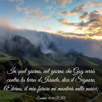 Picture 03 - Ezechiele 38:18 RIV - In quel giorno, nel giorno che Gog verrà contro - Bible Verse Picture
