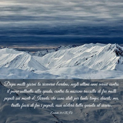 Picture 03 - Ezechiele 38:8 RIV - Dopo molti giorni tu riceverai l’ordine; negli - Bible Verse Picture