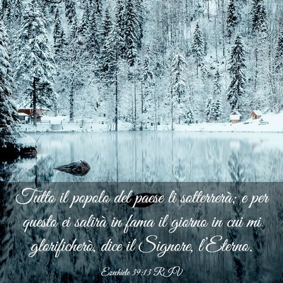Picture 03 - Ezechiele 39:13 RIV - Tutto il popolo del paese li sotterrerà; e per - Bible Verse Picture