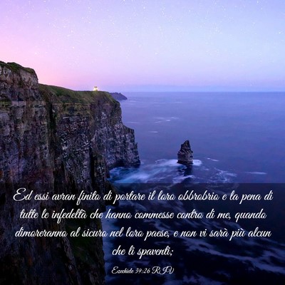 Picture 03 - Ezechiele 39:26 RIV - Ed essi avran finito di portare il loro obbrobrio - Bible Verse Picture
