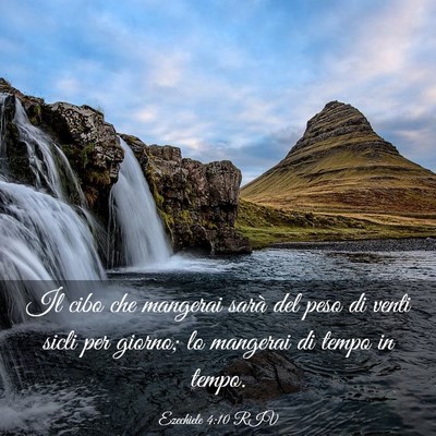 Picture 03 - Ezechiele 4:10 RIV - Il cibo che mangerai sarà del peso di venti - Bible Verse Picture