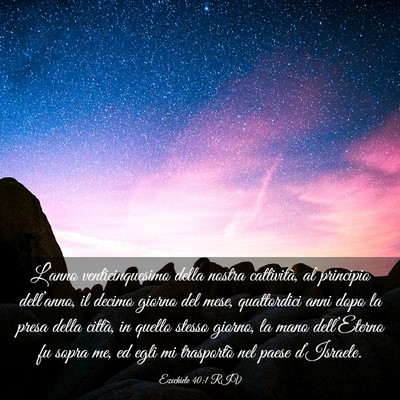 Picture 03 - Ezechiele 40:1 RIV - L’anno venticinquesimo della nostra cattività, - Bible Verse Picture