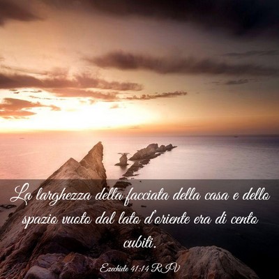 Picture 03 - Ezechiele 41:14 RIV - La larghezza della facciata della casa e dello - Bible Verse Picture