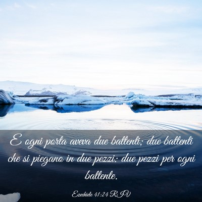 Picture 03 - Ezechiele 41:24 RIV - E ogni porta aveva due battenti; due battenti che - Bible Verse Picture