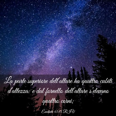 Picture 03 - Ezechiele 43:15 RIV - La parte superiore dell’altare ha quattro - Bible Verse Picture