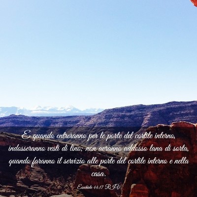 Picture 03 - Ezechiele 44:17 RIV - E quando entreranno per le porte del cortile - Bible Verse Picture