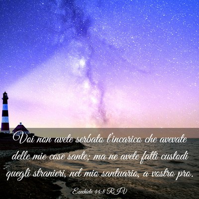 Picture 03 - Ezechiele 44:8 RIV - Voi non avete serbato l’incarico che avevate - Bible Verse Picture