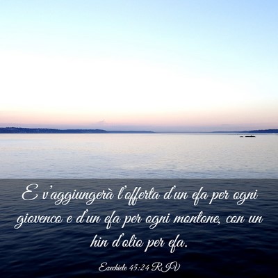 Picture 03 - Ezechiele 45:24 RIV - E v’aggiungerà l’offerta d’un efa per ogni - Bible Verse Picture