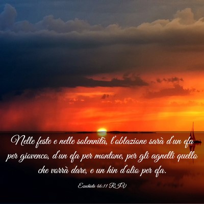 Picture 03 - Ezechiele 46:11 RIV - Nelle feste e nelle solennità, l’oblazione - Bible Verse Picture