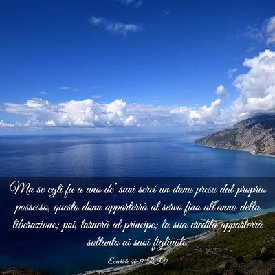 Picture 03 - Ezechiele 46:17 RIV - Ma se egli fa a uno de’ suoi servi un dono - Bible Verse Picture