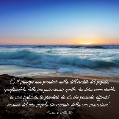 Picture 03 - Ezechiele 46:18 RIV - E il principe non prenderà nulla dell’eredità - Bible Verse Picture