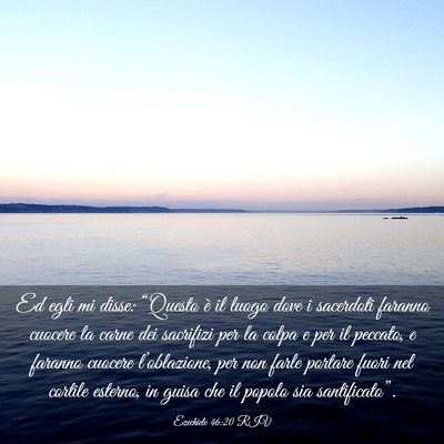 Picture 03 - Ezechiele 46:20 RIV - Ed egli mi disse: “Questo è il luogo dove i - Bible Verse Picture