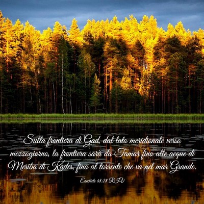 Picture 03 - Ezechiele 48:28 RIV - Sulla frontiera di Gad, dal lato meridionale - Bible Verse Picture