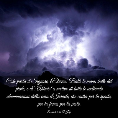 Picture 03 - Ezechiele 6:11 RIV - Così parla il Signore, l’Eterno: Batti le - Bible Verse Picture
