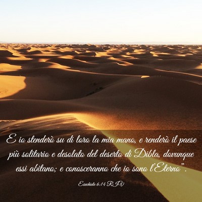 Picture 03 - Ezechiele 6:14 RIV - E io stenderò su di loro la mia mano, e renderò - Bible Verse Picture