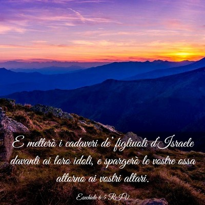 Picture 03 - Ezechiele 6:5 RIV - E metterò i cadaveri de’ figliuoli d’Israele - Bible Verse Picture