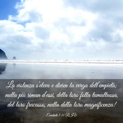 Picture 03 - Ezechiele 7:11 RIV - La violenza s’eleva e divien la verga - Bible Verse Picture