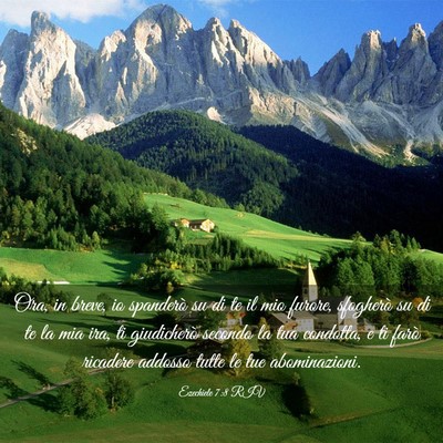 Picture 03 - Ezechiele 7:8 RIV - Ora, in breve, io spanderò su di te il mio - Bible Verse Picture