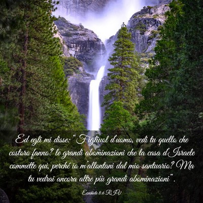 Picture 03 - Ezechiele 8:6 RIV - Ed egli mi disse: “Figliuol d’uomo, vedi tu - Bible Verse Picture