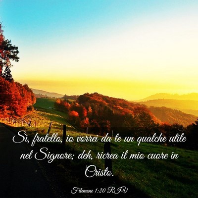Picture 03 - Filemone 1:20 RIV - Sì, fratello, io vorrei da te un qualche utile - Bible Verse Picture