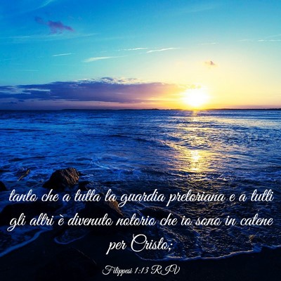 Picture 03 - Filippesi 1:13 RIV - tanto che a tutta la guardia pretoriana e a tutti - Bible Verse Picture