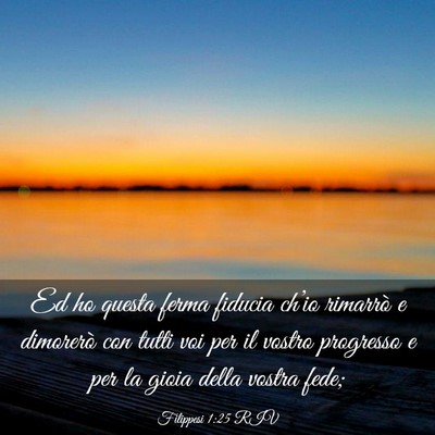 Picture 03 - Filippesi 1:25 RIV - Ed ho questa ferma fiducia ch’io rimarrò e - Bible Verse Picture