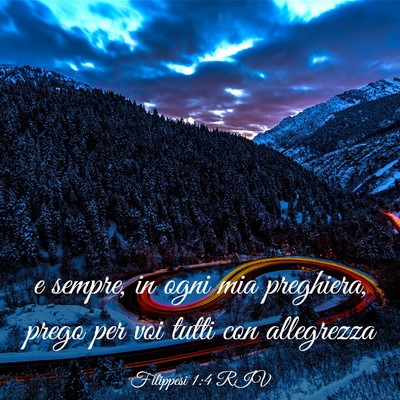 Picture 03 - Filippesi 1:4 RIV - e sempre, in ogni mia preghiera, prego per voi - Bible Verse Picture