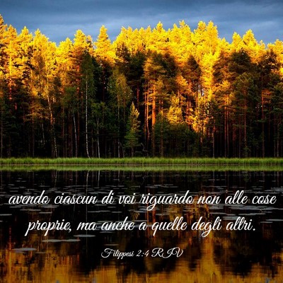 Picture 03 - Filippesi 2:4 RIV - avendo ciascun di voi riguardo non alle cose - Bible Verse Picture