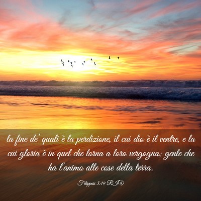 Picture 03 - Filippesi 3:19 RIV - la fine de’ quali è la perdizione, il cui dio - Bible Verse Picture